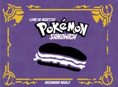 book, jeux vidéo, livre, pokemon, recette, livre de recette, nintendo, license, pokemon ecarlate, pokemon violet, recette, Sandwich