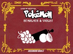 book, jeux vidéo, license, livre, livre de recette, nintendo, pokemon, pokemon ecarlate, pokemon violet, recette,