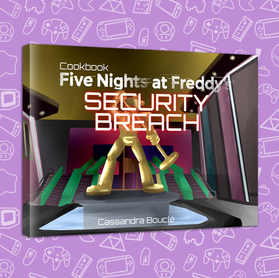 Extract Five Nights At Freddy’s Security Breach CookBook (Free)
