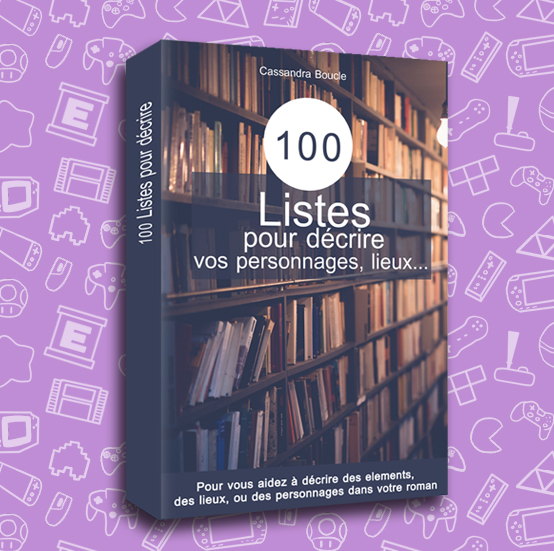 Extrait 100 Listes pour décrire vos personnages, lieux… (GRATUIT)