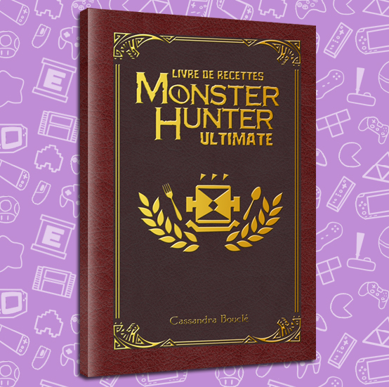 Extrait Livre de recettes Monster Hunter – Ultimate (GRATUIT)